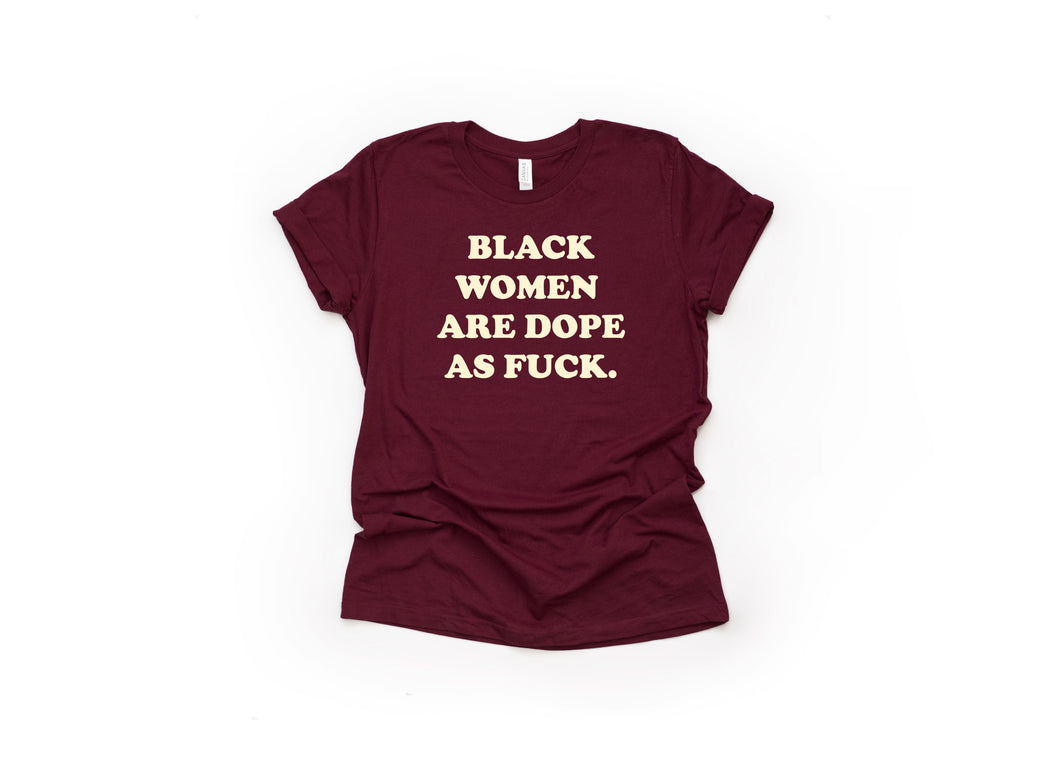 Black Women Are Dope/Maroon